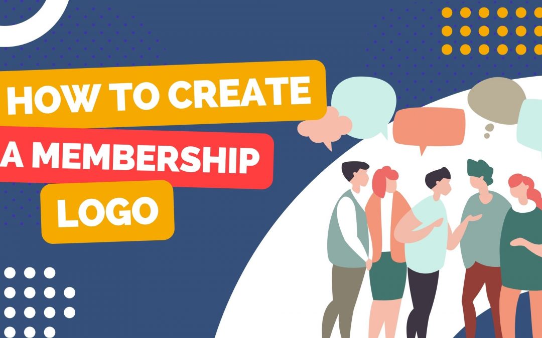 How to Create the Perfect Membership Logo for Your Site 