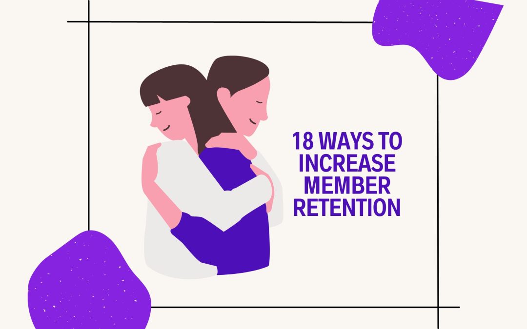 18 Ways to Increase Member Retention for Membership Sites