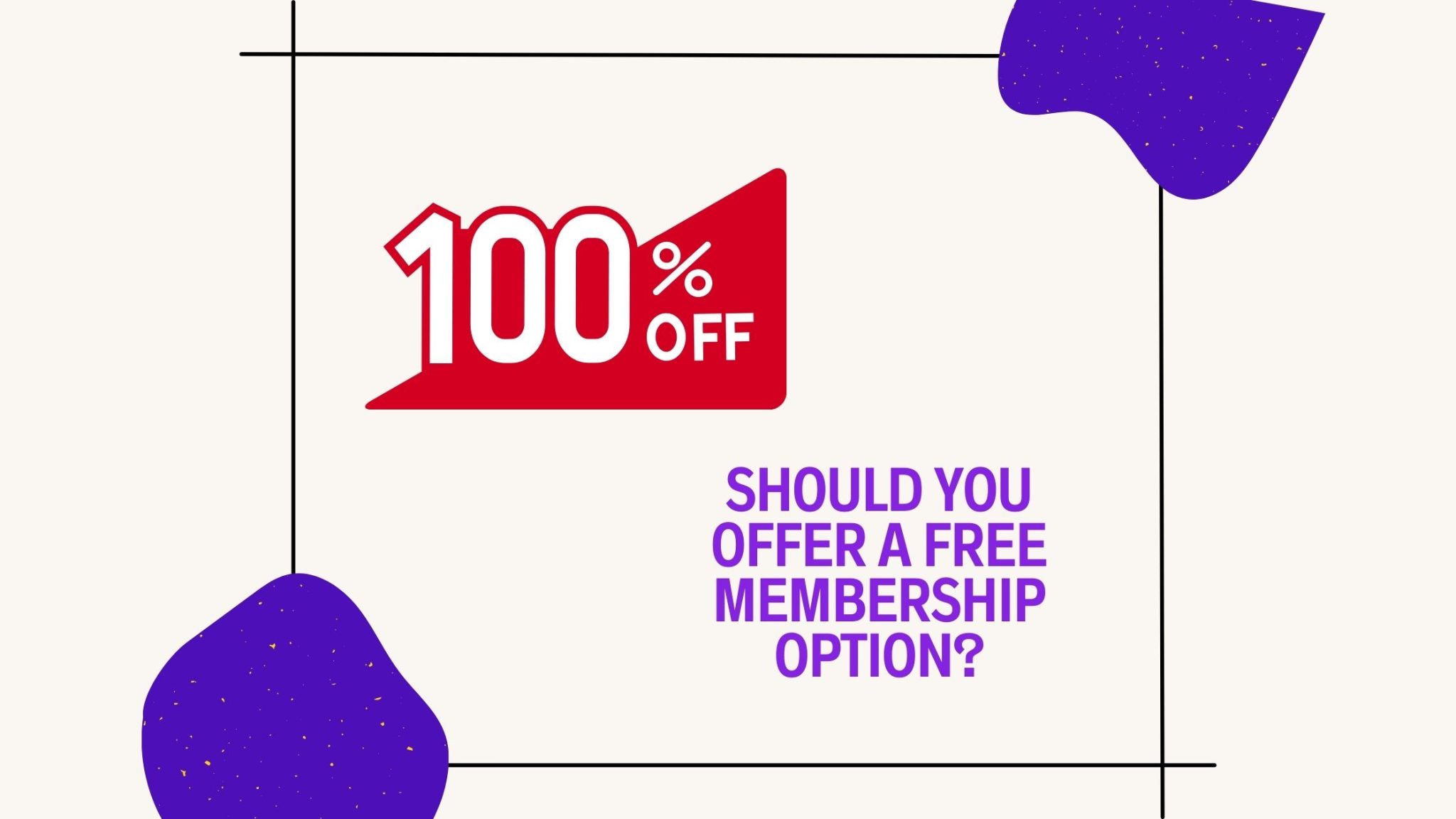 should-you-offer-free-membership-option