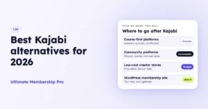 Best Kajabi alternatives for 2026 grouped by what you sell: course platforms, community platforms, low-cost creator stores and a WordPress membership site