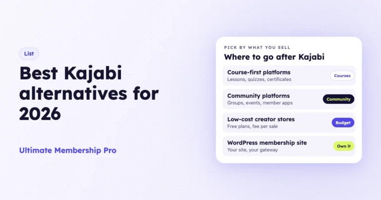Best Kajabi alternatives for 2026 grouped by what you sell: course platforms, community platforms, low-cost creator stores and a WordPress membership site