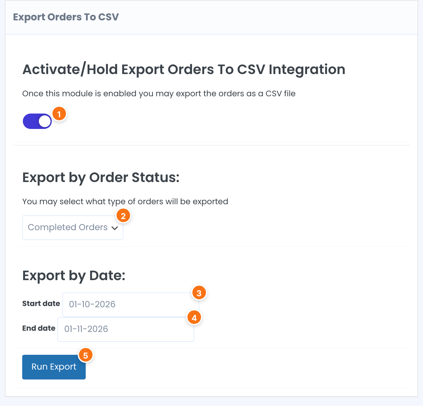 Export Orders To CSV screen: the switch on, Export by Order Status set to Completed Orders, Start date 01-10-2026, End date 01-11-2026 and the Run Export button, numbered 1 to 5