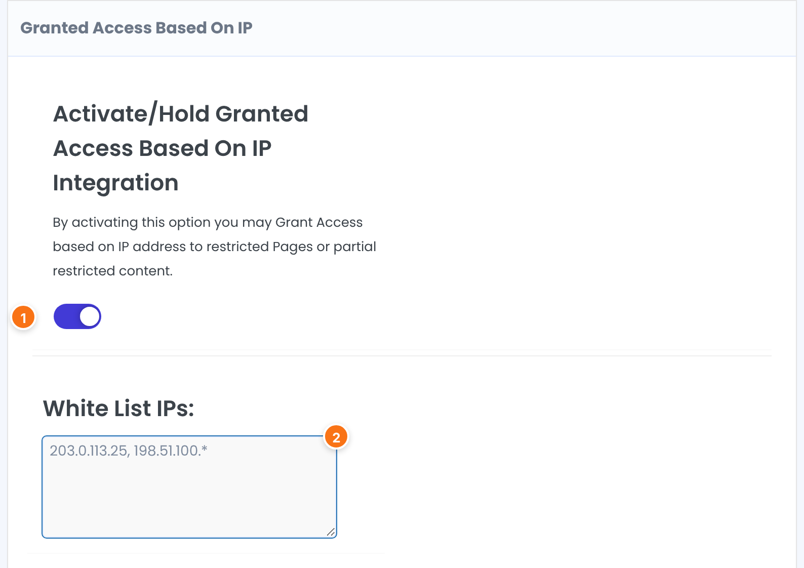 Granted Access Based On IP box with the activate switch turned on, numbered 1, and the White List IPs field filled with 203.0.113.25, 198.51.100.*, numbered 2
