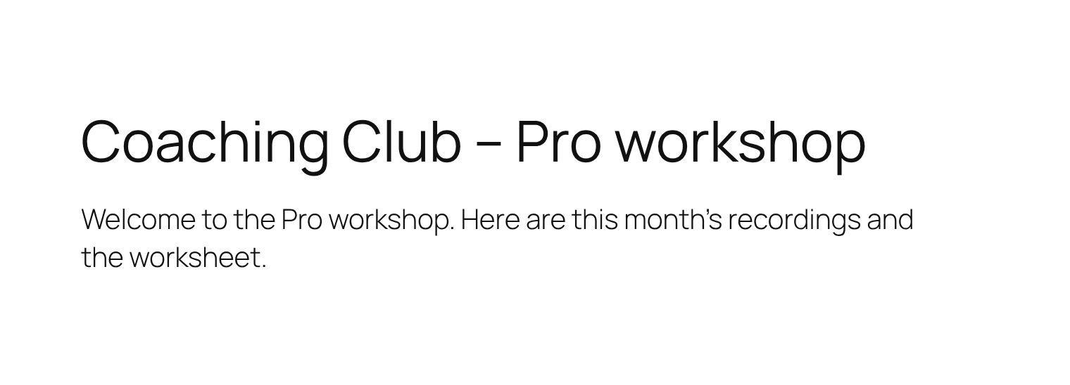 The page Coaching Club – Pro workshop showing its content: Welcome to the Pro workshop
