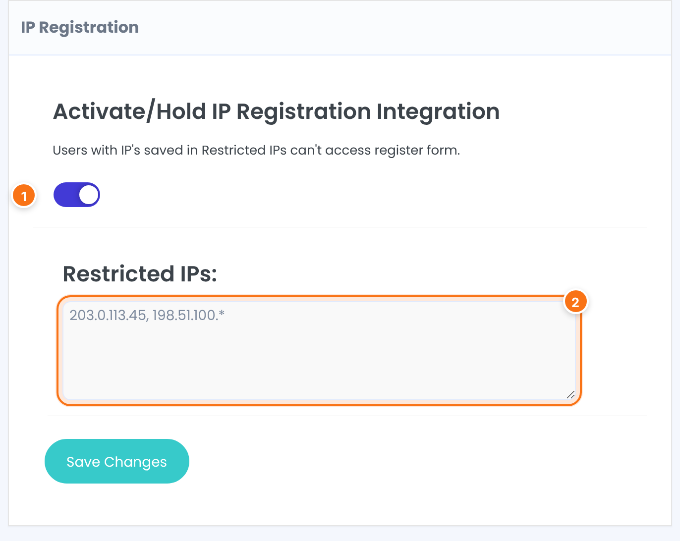 IP Registration box: the switch is on (1) and the Restricted IPs box holds 203.0.113.45, 198.51.100.* (2)