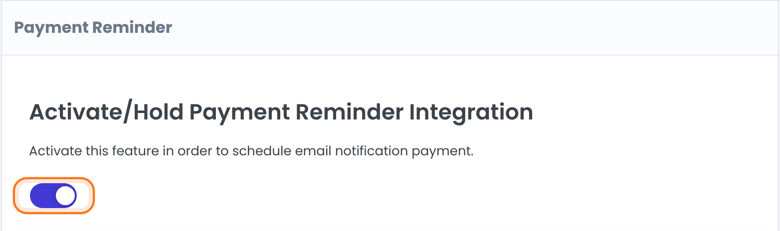 Payment Reminder box with the Activate/Hold Payment Reminder Integration switch on and highlighted