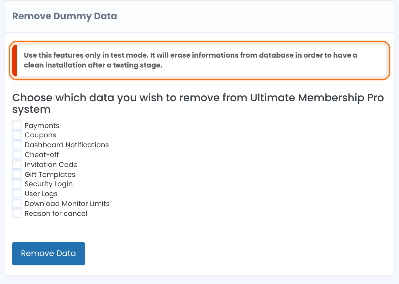 Remove Dummy Data screen: a red warning to use it only in test mode, a list of ten unticked boxes (Payments, Coupons, Dashboard Notifications, Cheat-off, Invitation Code, Gift Templates, Security Login, User Logs, Download Monitor Limits, Reason for cancel) and the Remove Data button