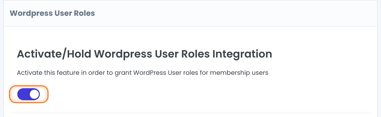 Wordpress User Roles box with the Activate/Hold Wordpress User Roles Integration switch turned on and highlighted