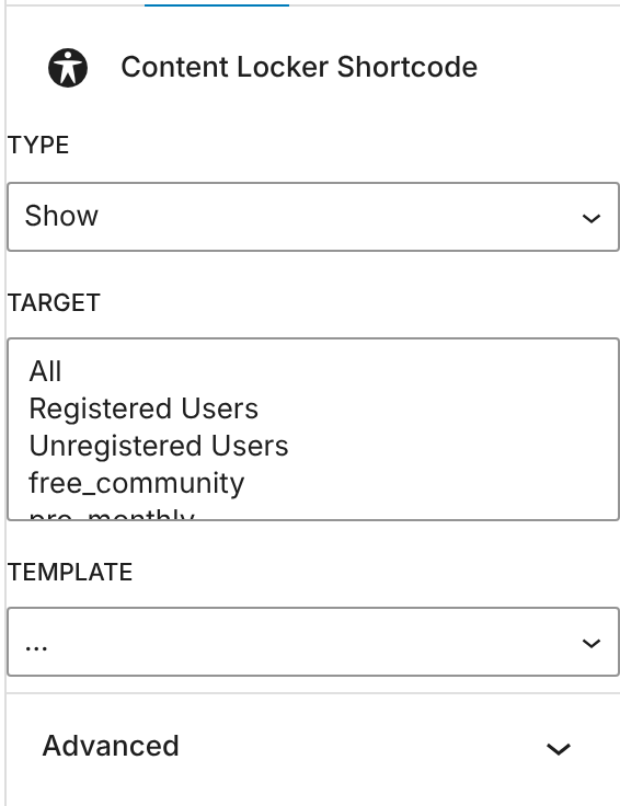 Block settings of the Content Locker Shortcode block: Type Show, Target list with All, Registered Users, Unregistered Users and the Memberships, Template
