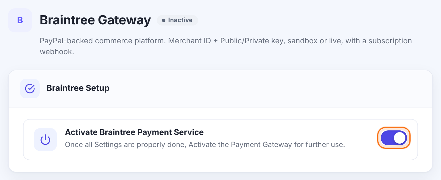 Braintree Gateway page with the Activate Braintree Payment Service switch highlighted