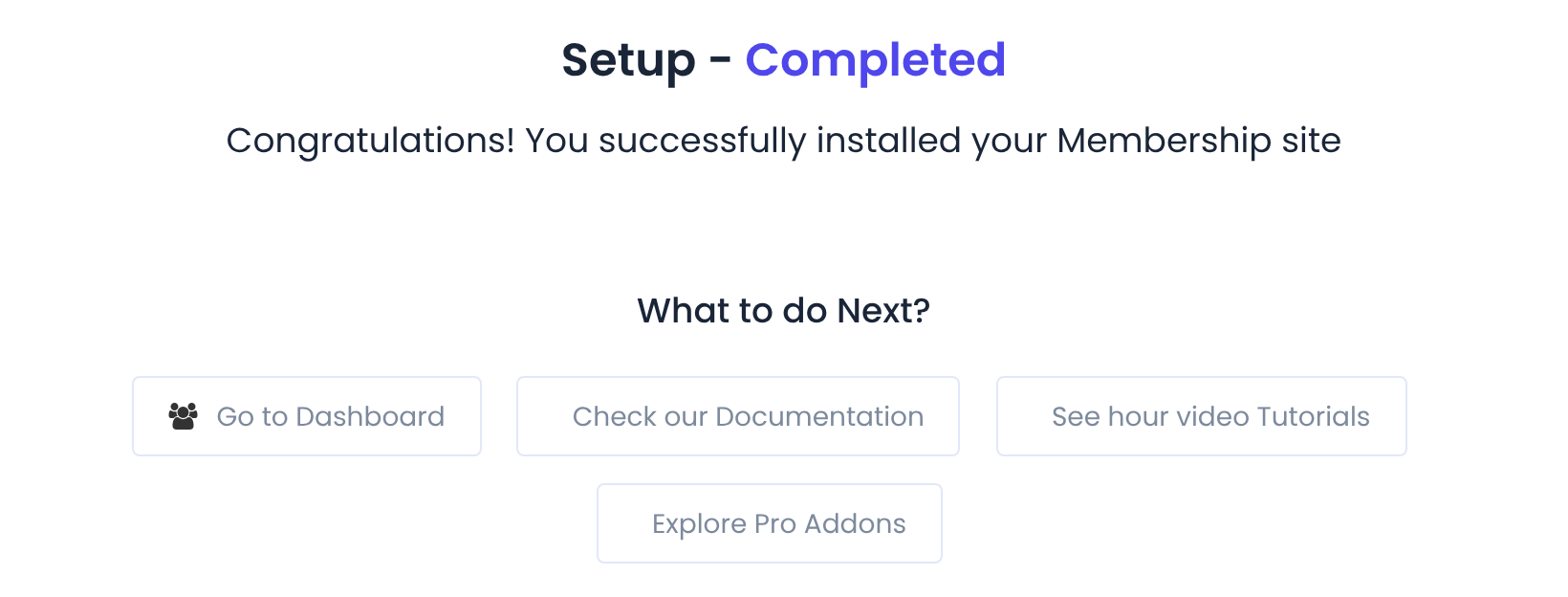 Wizard Setup Completed screen with links to the dashboard, documentation and add-ons