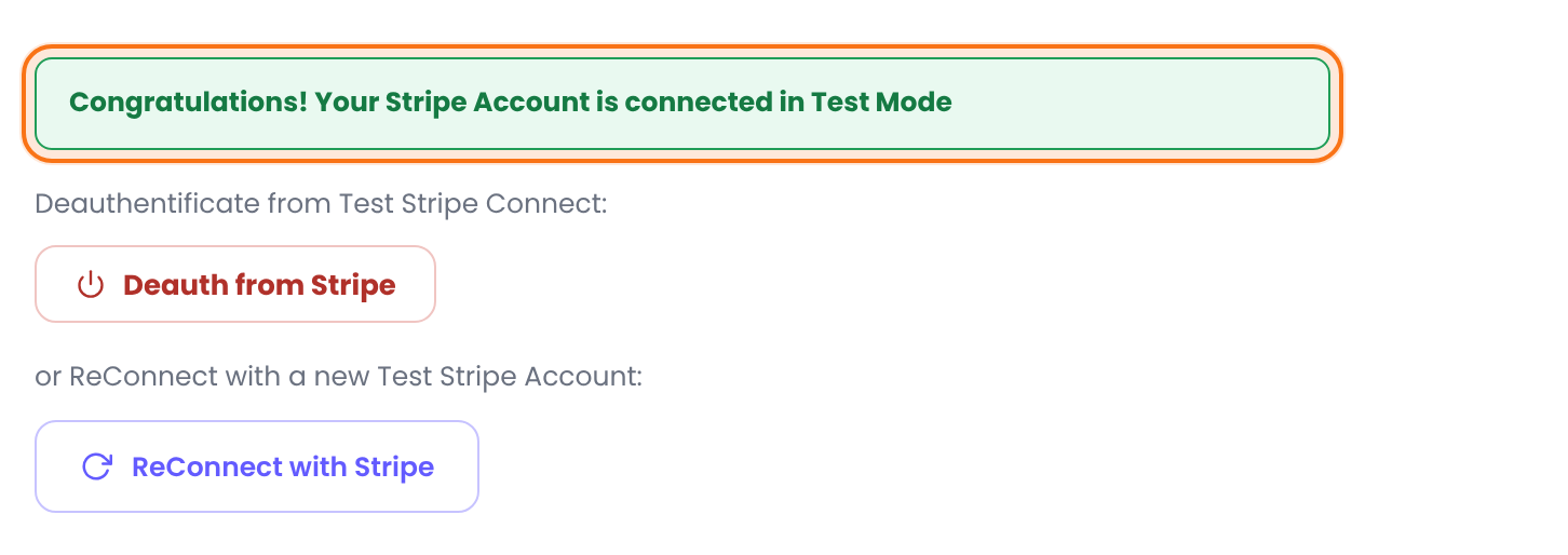 Green notice Congratulations! Your Stripe Account is connected in Test Mode, with the Deauth from Stripe and ReConnect with Stripe buttons